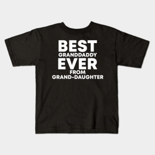 best granddaddy ever from granddaughter cute Kids T-Shirt